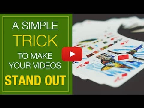 A Simple Trick That Will Make Your Videos Stand Out
